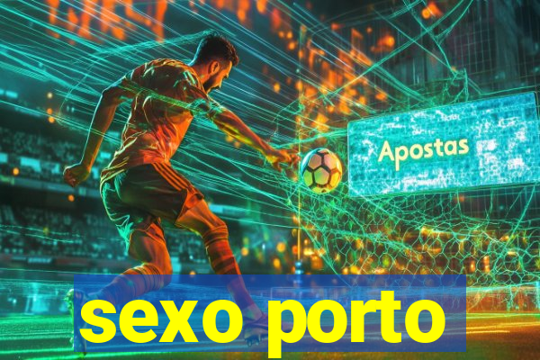 sexo porto